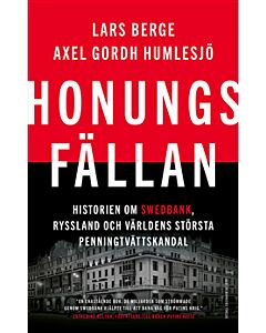 Honungsfällan : historien om Swedbank, Ryssland och världens största penningtvättskandal