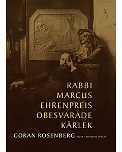 Rabbi Marcus Ehrenpreis obesvarade kärlek