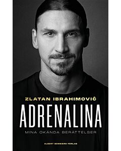 Adrenalina : mina okända berättelser