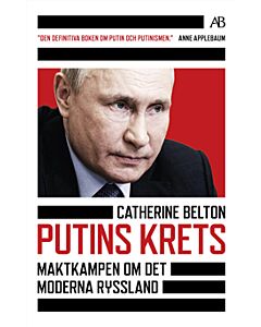 Putins krets : maktkamp om det moderna Ryssland