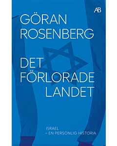 Det förlorade landet : Israel - en personlig historia