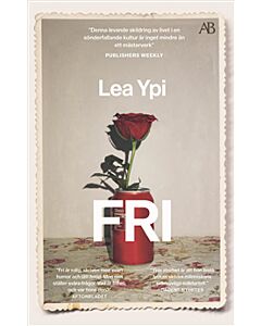 Fri : en uppväxt vid historiens slut