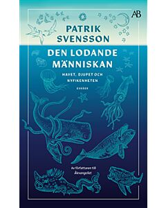 Den lodande människan : havet, djupet och nyfikenheten