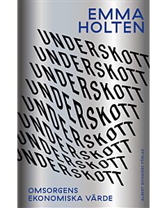 Underskott : Omsorgens ekonomiska värde