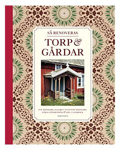 Så renoveras torp & gårdar