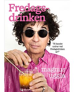 Fredagsdrinken : ni kanske undrar vad Fredagsdrinken är?