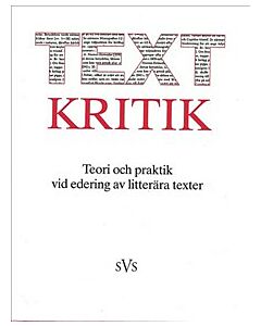 Textkritik : teori och praktik vid edering av litterära texter