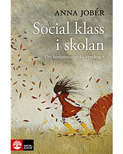 Social klass i skolan : det kompensatoriska uppdraget
