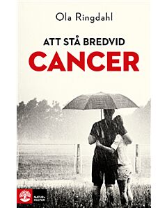 Att stå bredvid cancer