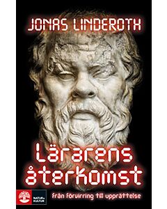 Lärarens återkomst : från förvirring till upprättelse