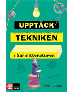 Upptäck tekniken i barnlitteraturen