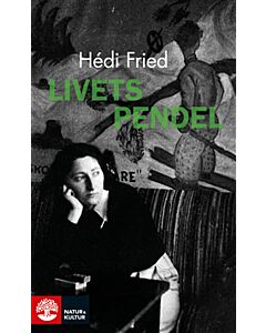 Livets pendel : fragment, erfarenheter, insikter