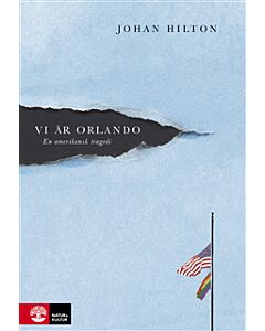 Vi är Orlando : en amerikansk tragedi
