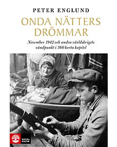 Onda nätters drömmar : november 1942 och andra världskrigets vändpunkt i 360 korta kapitel