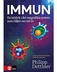 Immun : en inblick i det magnifika försvar som håller oss