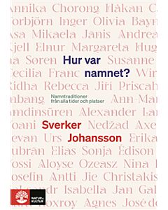 Hur var namnet? : namntraditioner från alla tider och platser