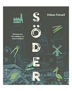 Söder : drömmar och förvandlingar i en svensk stadsdel