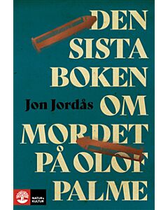 Den sista boken om mordet på Olof Palme