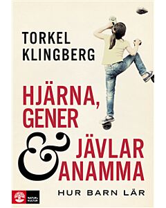 Hjärna, gener och jävlar anamma : hur barn lär