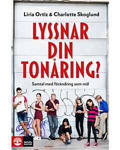 Lyssnar din tonåring? : samtal med förändring som mål