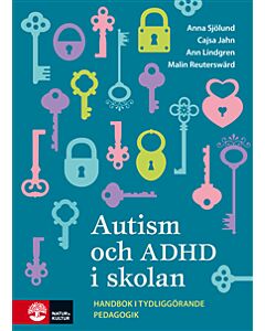 Autism och ADHD i skolan : handbok i tydliggörande pedagogik
