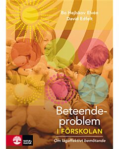 Beteendeproblem i förskolan : om lågaffektivt bemötande