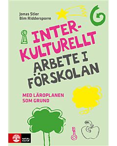 Interkulturellt arbete i förskolan : med läroplanen som grund
