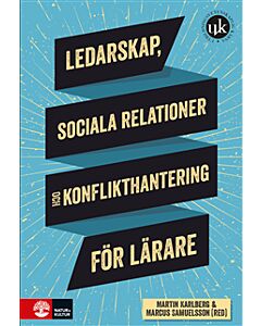 Ledarskap, sociala relationer och konflikthantering för lärare