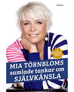 Mia Törnbloms samlade tankar om självkänsla