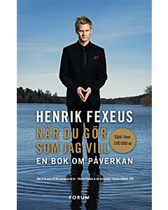 När du gör som jag vill : en bok om påverkan