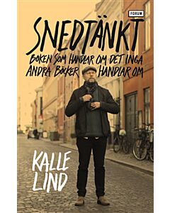 Snedtänkt : boken som handlar om det inga andra böcker handlar om