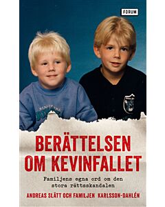Berättelsen om Kevinfallet : familjens egna ord om den stora rättsskandalen