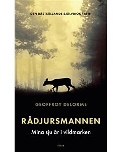 Rådjursmannen : mina sju år i vildmarken