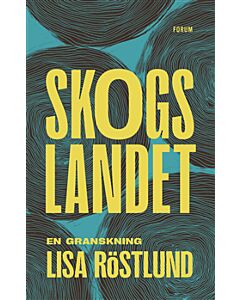 Skogslandet : en granskning
