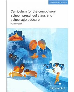 Curriculum for the compulsory school, preschool class and school-age educare 2011, revised 2018