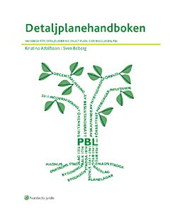 Detaljplanehandboken : handbok för detaljplanering enligt plan- och bygglagen, PBL