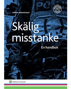 Skälig misstanke : en handbok