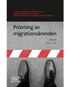Prövning av migrationsärenden  : BEVIS 8
