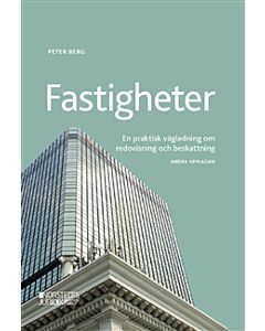 Fastigheter : en praktisk vägledning om redovisning och beskattning