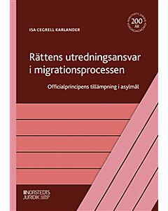 Rättens utredningsansvar i migrationsprocessen : Officialprincipens tillämp
