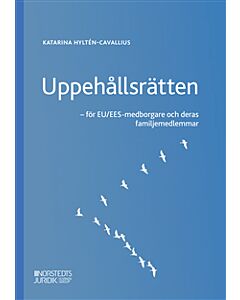 Uppehållsrätten : EU/EES-medborgare och deras familjemedlemmar