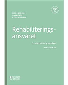 Rehabiliteringsansvaret : En arbetsrättslig handbok