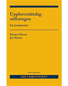 Upphovsrättslagstiftningen : en kommentar