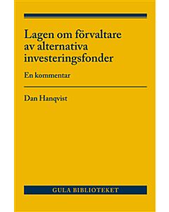 Lagen om förvaltare av alternativa investeringsfonder : en kommentar