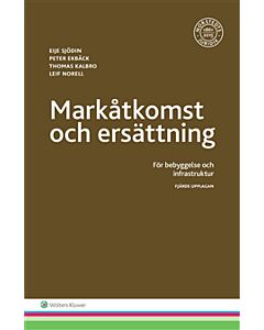 Markåtkomst och ersättning : för bebyggelse och infrastruktur