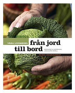 Våra livsmedel från jord till bord