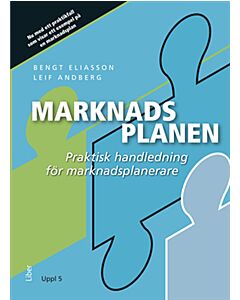 Marknadsplanen : praktisk handledning för marknadsplanerare
