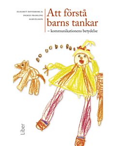 Att förstå barns tankar : kommunikationens betydelse