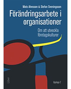 Förändringsarbete i organisationer : om att utveckla företagskulturer