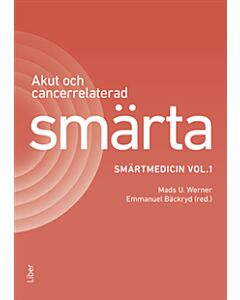 Akut och cancerrelaterad smärta : smärtmedicin vol.1